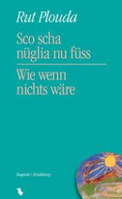 Couverture du livre 'Sco scha müglia nu füss / Comme si de rien n'était'