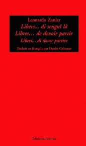 Couverture du livre 'Libers...di scugnî lâ/ Libres... de devoir partir'