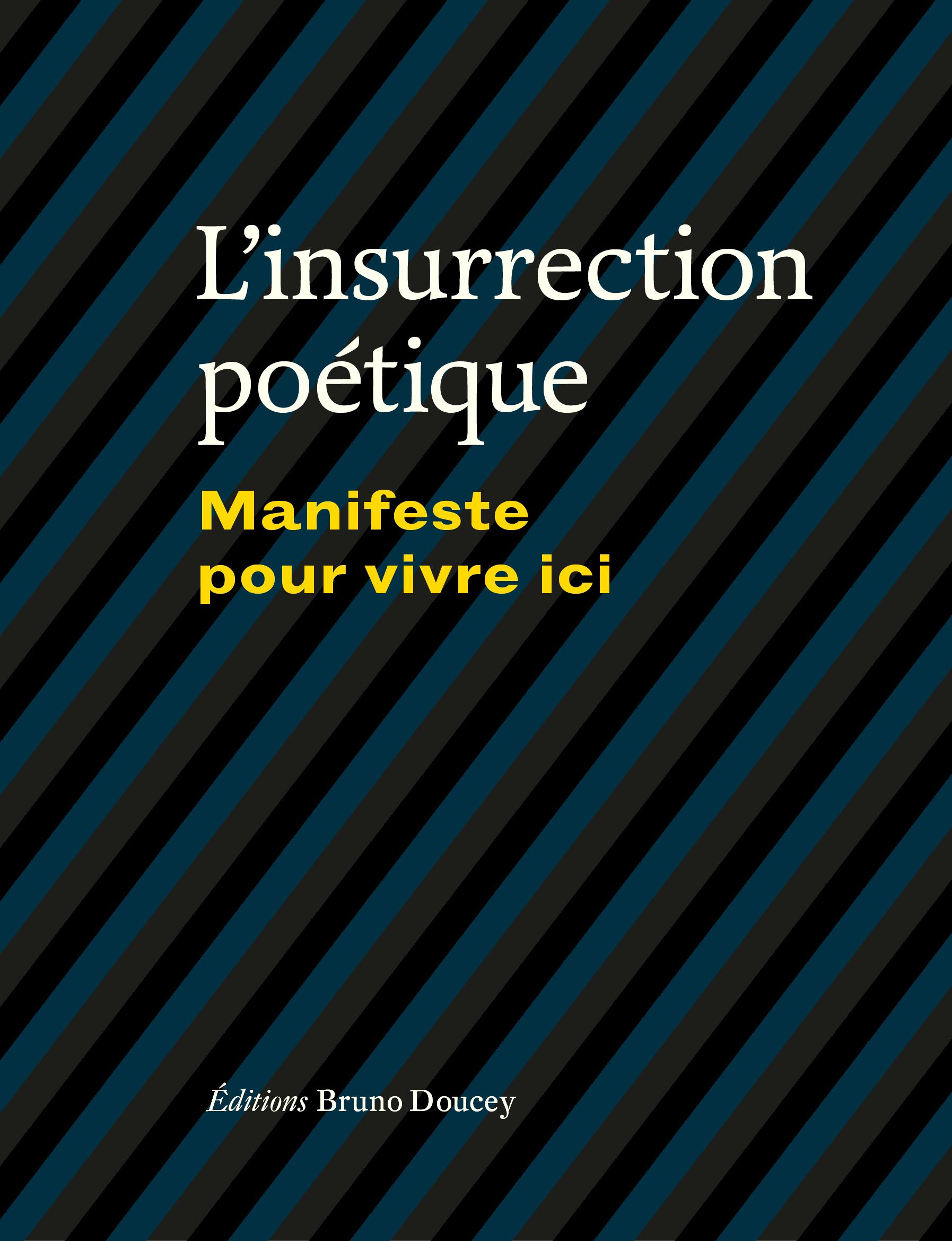 Couverture du livre 'L'insurrection poétique, Manifeste pour vivre ici.'